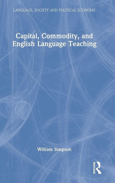 Produktbild: Capital, Commodity, and English Language Teaching