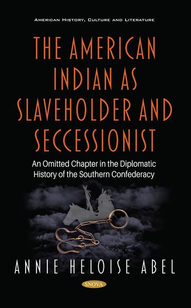 Produktbild: American Indian as Slaveholder and Seccessionist: An Omitted Chapter in the Diplomatic History of the Southern Confederacy