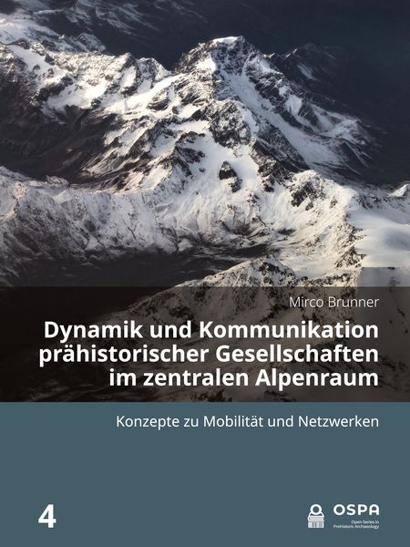 Produktbild: Dynamik und Kommunikation pr&auml;historischer Gesellschaften im zentralen Alpenraum