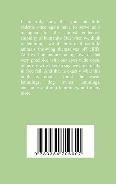 Produktbild: The ignorance of the lemmings - App lemmings, Cardriver lemmings, Dog owner lemmings, Waste lemmings, Landlord lemmings, Autism,