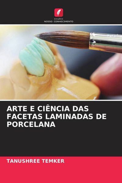Produktbild: Arte E Ci&ecirc;ncia das Facetas Laminadas De Porcelana
