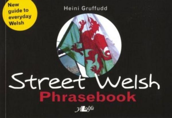 Produktbild: Gruffudd, H: Street Welsh - Phrasebook