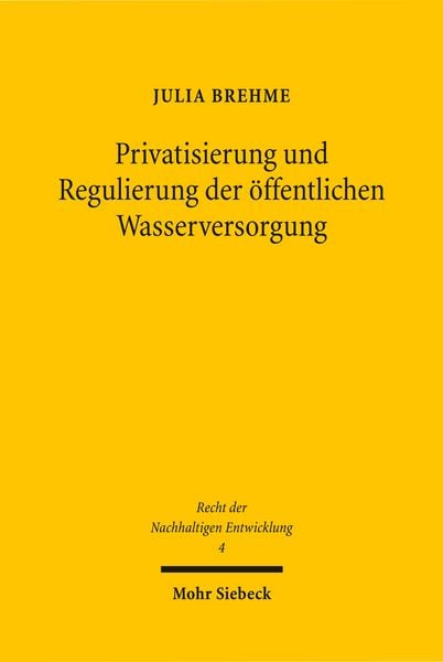 Produktbild: Privatisierung und Regulierung der &ouml;ffentlichen Wasserversorgung
