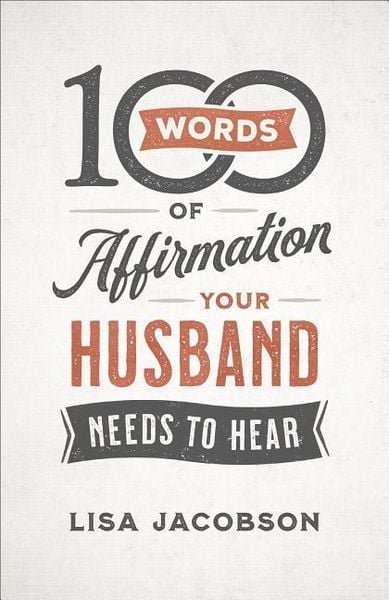 Produktbild: 100 Words of Affirmation Your Husband Needs to Hear