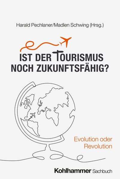 Produktbild: Ist der Tourismus noch zukunftsf&auml;hig?