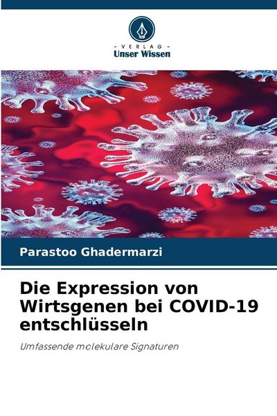 Produktbild: Die Expression von Wirtsgenen bei COVID-19 entschl&uuml;sseln