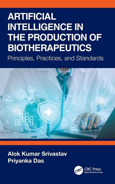 Produktbild: Artificial Intelligence in the Production of Biotherapeutics