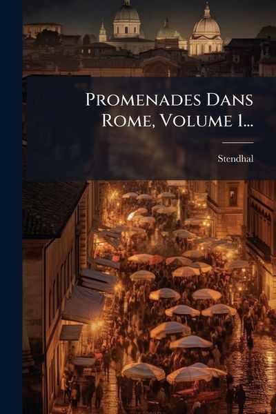 Produktbild: Promenades Dans Rome, Volume 1...
