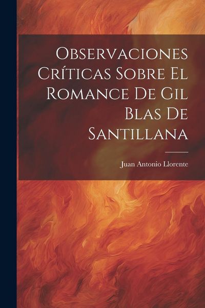 Produktbild: Observaciones Cr&iacute;ticas Sobre El Romance De Gil Blas De Santillana
