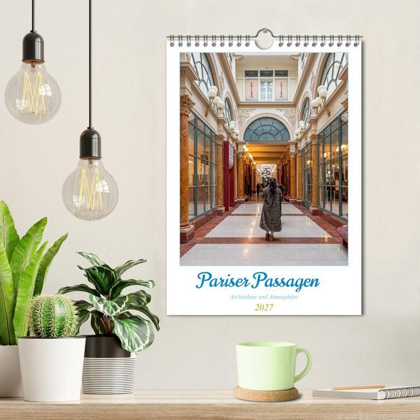 Produktbild: Pariser Passagen &ndash; Architektur und Atmosph&auml;re (Wandkalender 2027 DIN A4 hoch), CALVENDO Monatskalender