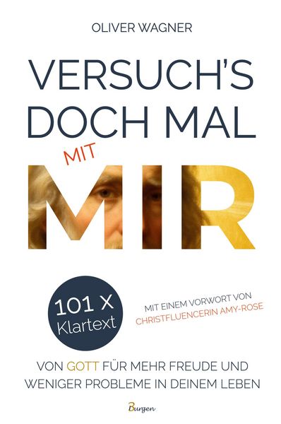 Produktbild: Versuch's doch mal mit MIR! 101 x Klartext von Gott f&uuml;r mehr Freude und weniger Probleme in deinem Leben