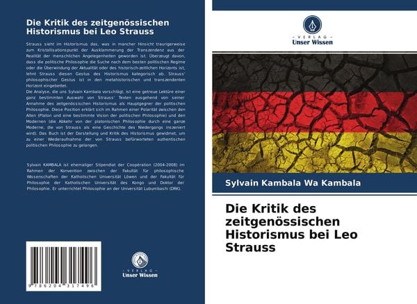 Die Kritik des zeitgenössischen Historismus bei Leo Strauss, Taschenbuch von Sylvain Kambala Wa Kambala, Verlag Unser Wissen, 9786204317496