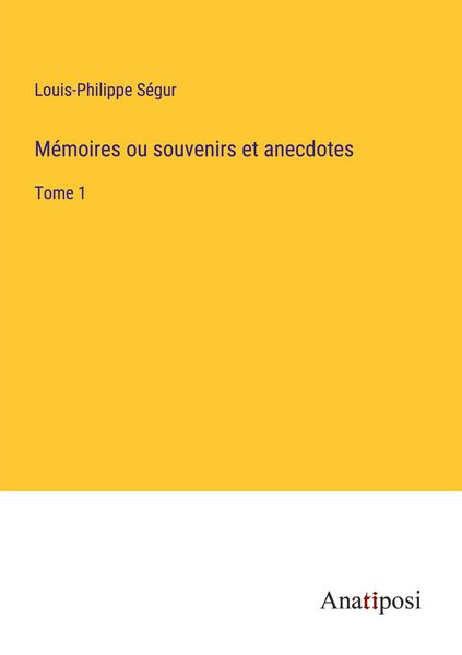 Produktbild: M&eacute;moires ou souvenirs et anecdotes
