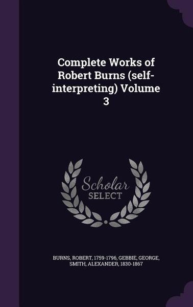 Produktbild: Complete Works of Robert Burns (self-interpreting) Volume 3