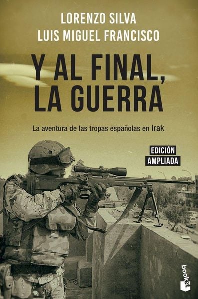 Produktbild: Y al final, la guerra : la aventura de las tropas espa&ntilde;olas en Irak