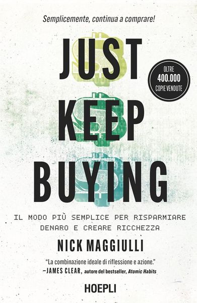 Produktbild: Just keep buying. ll modo pi&ugrave; semplice per risparmiare denaro e creare ricchezza
