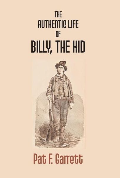 Produktbild: The Authentic Life Of Billy The Kid