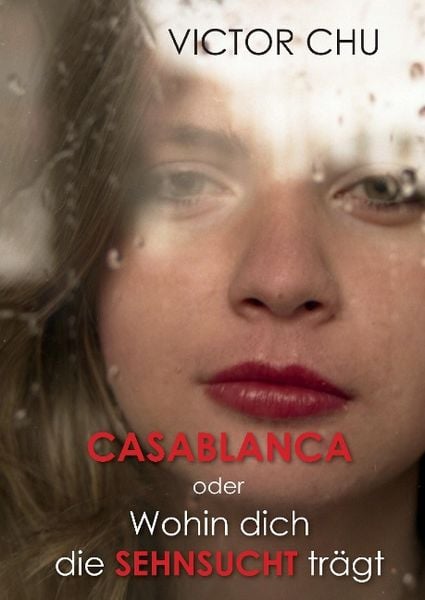 Produktbild: Casablanca oder Wohin dich die Sehnsucht tr&auml;gt