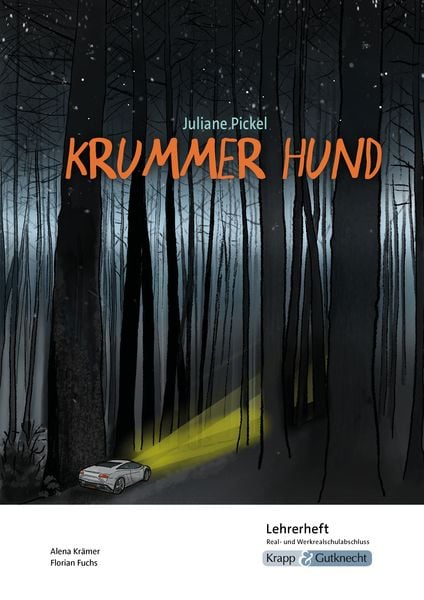Produktbild: Krummer Hund &ndash; Juliane Pickel &ndash; Lehrerheft &ndash; Realschule und Werkrealschule