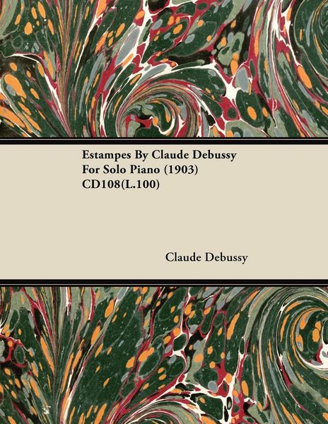 Produktbild: Estampes by Claude Debussy for Solo Piano (1903) Cd108(l.100)