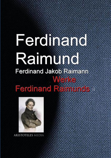 Produktbild: Gesammelte Werke Ferdinand Raimunds