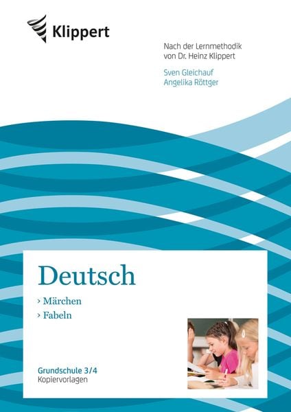 Märchen - Fabeln, Geheftet von Sven Gleichauf,Angelika Röttger, Klippert Verlag in der AAP Lehrerwelt GmbH, 978-3-403-09239-1