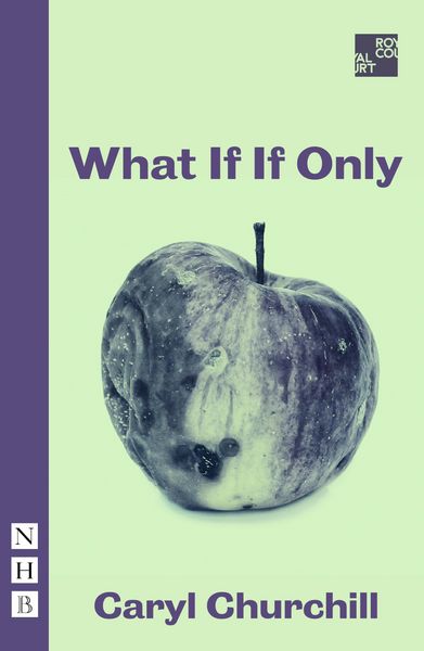 Produktbild: What If If Only (NHB Modern Plays)