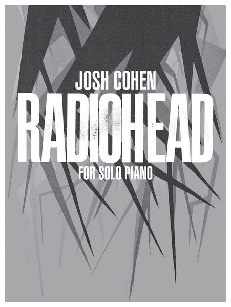 Produktbild: Josh Cohen: Radiohead for Solo Piano