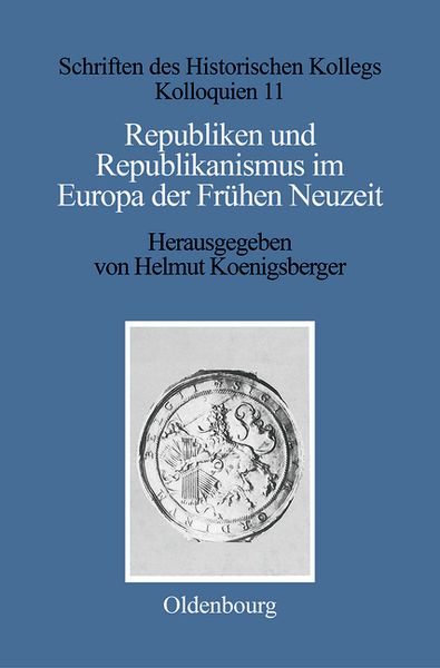 Produktbild: Republiken und Republikanismus im Europa der Fr&uuml;hen Neuzeit