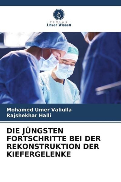 Produktbild: Die J&uuml;ngsten Fortschritte bei der Rekonstruktion der Kiefergelenke