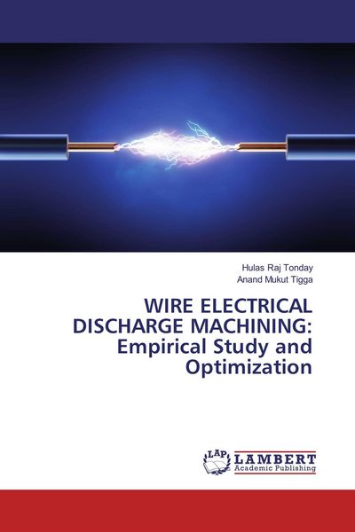 Produktbild: Wire Electrical Discharge Machining: Empirical Study and Optimization