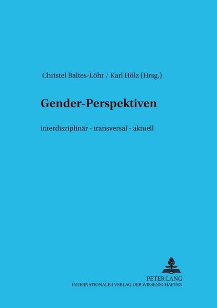 Gender-Perspektiven, Taschenbuch von , Peter Lang GmbH, Internationaler Verlag der Wissenschaften, 9783631521434