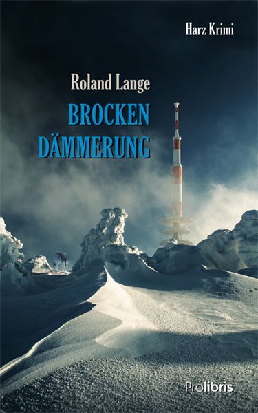 Brockendämmerung, Taschenbuch von Roland Lange, Prolibris