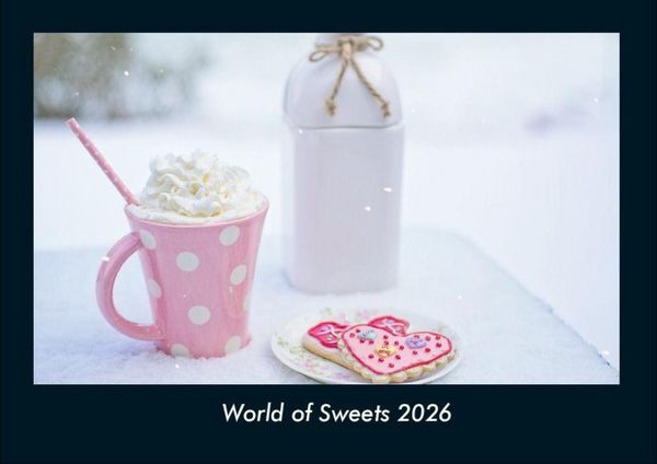 World of Sweets 2026 Fotokalender DIN A4