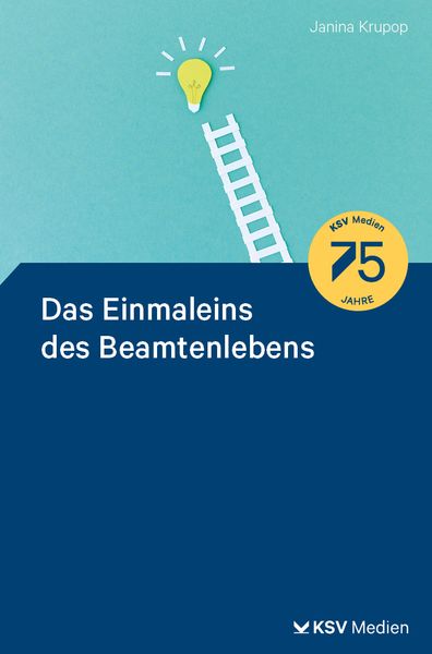 Das Einmaleins des Beamtenlebens, Taschenbuch von Janina Krupop, KSV Medien Wiesbaden, 978-3-8293-1887-7
