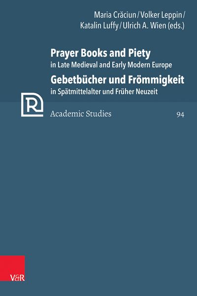 Produktbild: Prayer Books and Piety in Late Medieval and Early Modern Europe / Gebetb&uuml;cher und Fr&ouml;mmigkeit in Sp&auml;tmittelalter und Fr&uuml;her Neuzeit