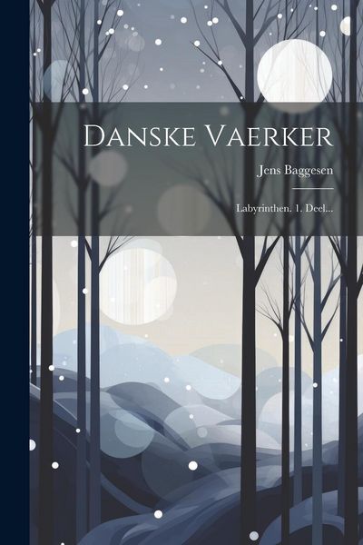 Produktbild: Danske Vaerker: Labyrinthen. 1. Deel...