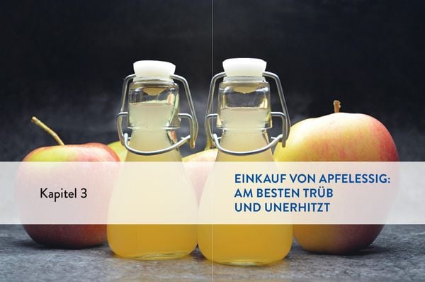 Produktbild: Apfelessig neu entdeckt - Der Alleskönner und seine unbegrenzten Verwendungsmöglichkeiten. Küchenwunder, Beauty-Mittel, Gesundheits-Elixier