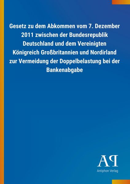 Produktbild: Gesetz zu dem Abkommen vom 7. Dezember 2011 zwischen der Bun