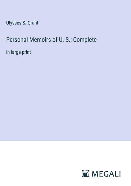Produktbild: Personal Memoirs of U. S.; Complete