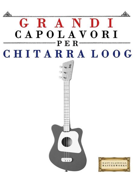 Produktbild: Grandi Capolavori per Chitarra Loog