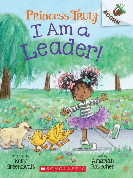 Produktbild: I Am a Leader!: An Acorn Book (Princess Truly #9)