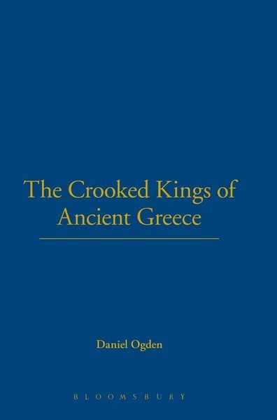 Produktbild: The Crooked Kings of Ancient Greece