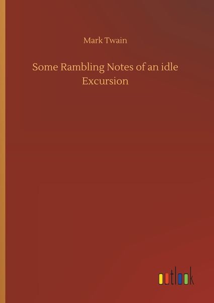 Some Rambling Notes of an idle Excursion