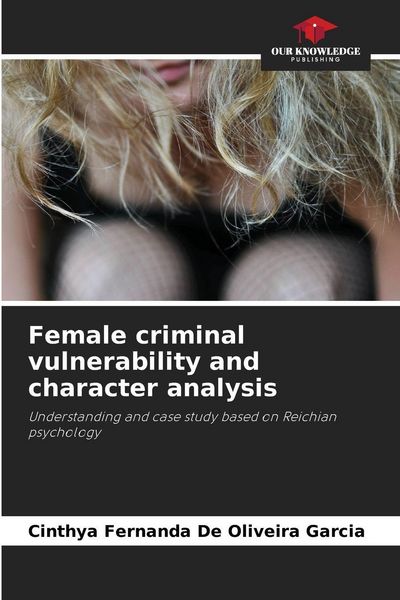 Produktbild: Female criminal vulnerability and character analysis