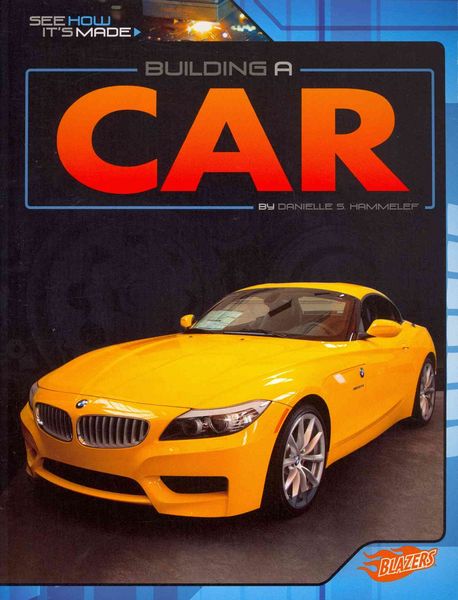 Produktbild: Hammelef, D: Building a Car (See How its Made)