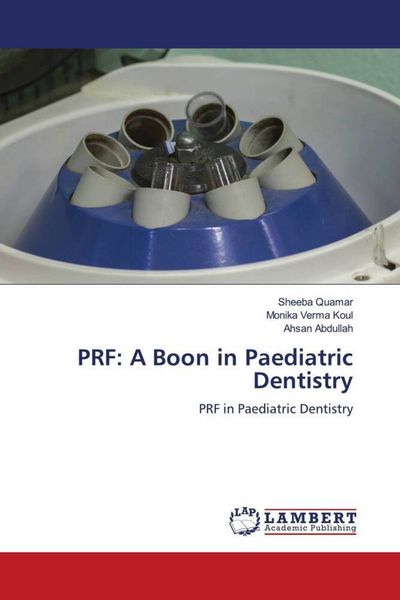 Produktbild: PRF: A Boon in Paediatric Dentistry