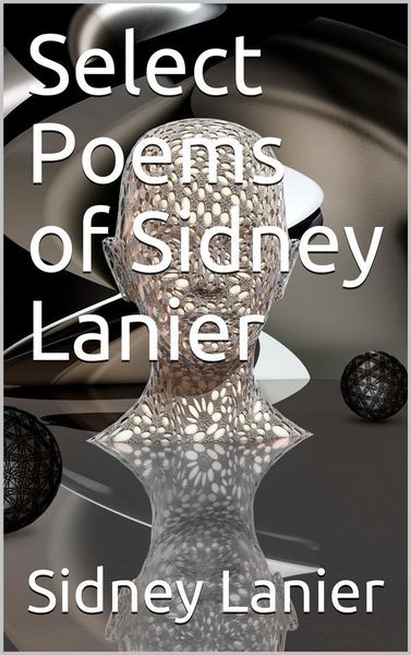 Produktbild: Select Poems of Sidney Lanier