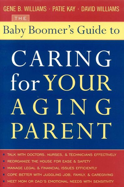 Produktbild: The Baby Boomer's Guide to Caring for Your Aging Parent