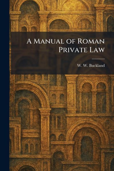 Produktbild: A Manual of Roman Private Law